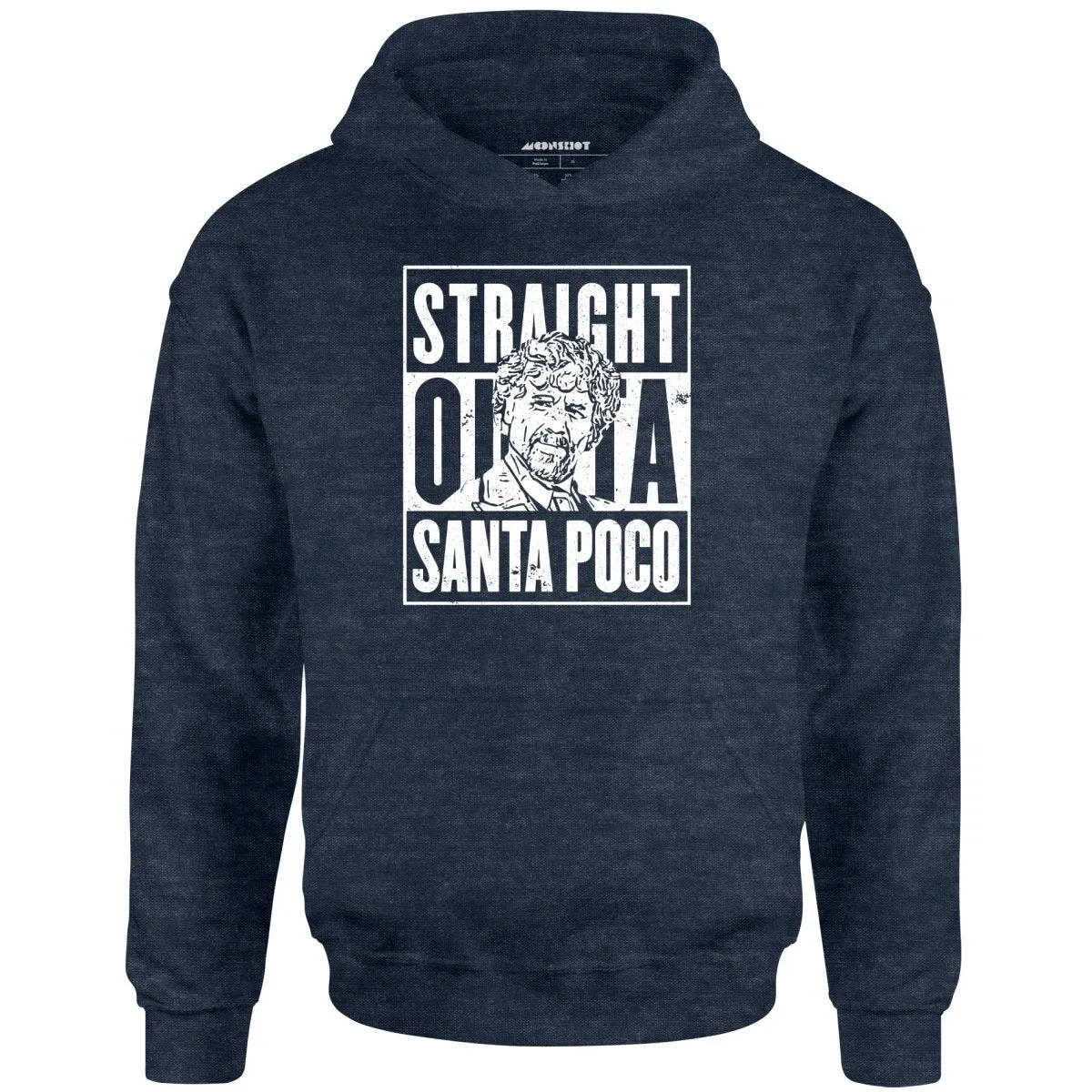 El Guapo - Straight Outta Santa Poco - Unisex Hoodie