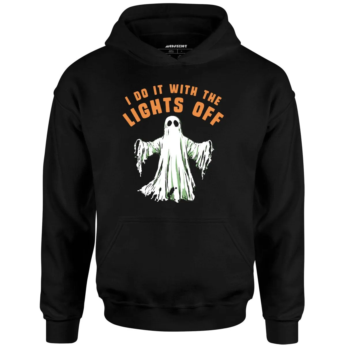 I Do It With the Lights Off - Unisex Hoodie