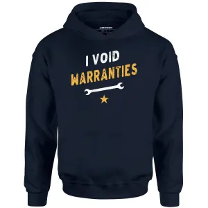 I Void Warranties - Unisex Hoodie