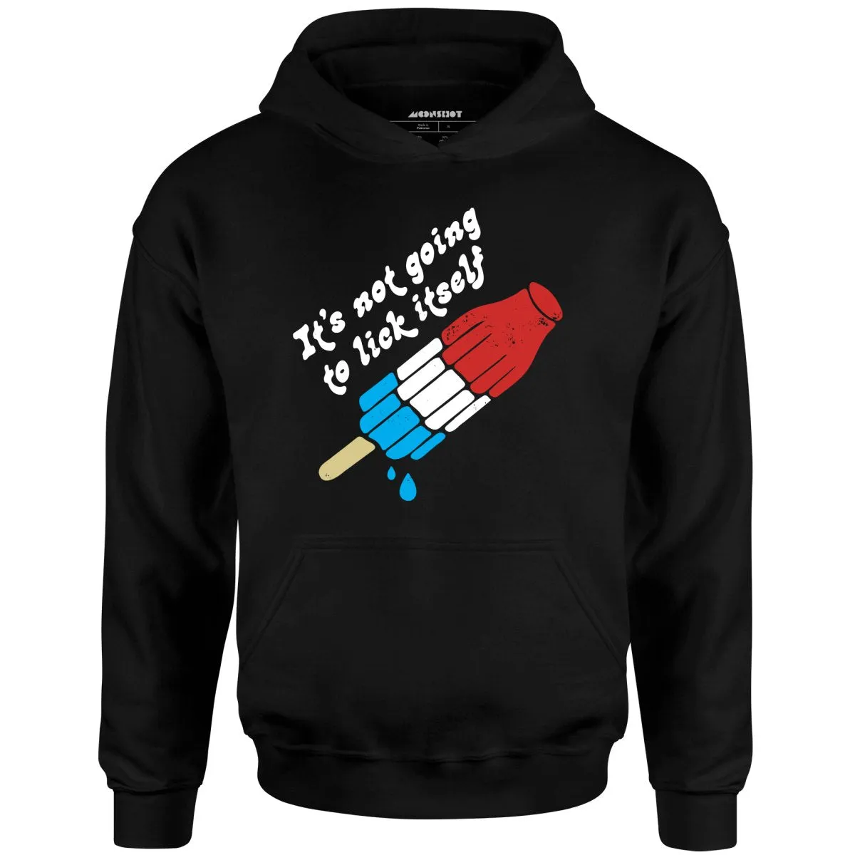 It's Not Going to Lick Itself - Unisex Hoodie