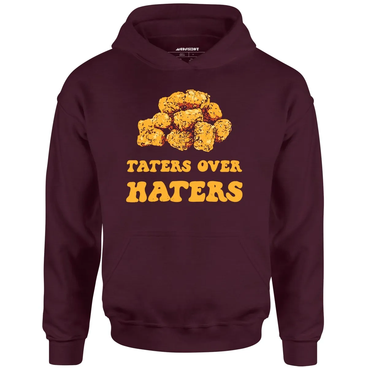 Taters Over Haters - Unisex Hoodie