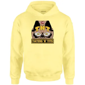 TNT Taters 'n Tits - Unisex Hoodie